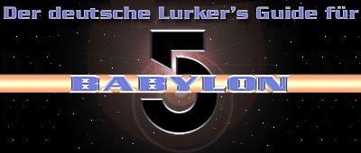 Der deutsche Lurker's Guide für Babylon 5